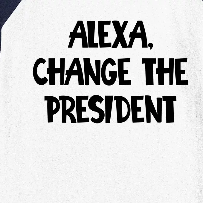 Alexa Change The President Gift Baseball Sleeve Shirt