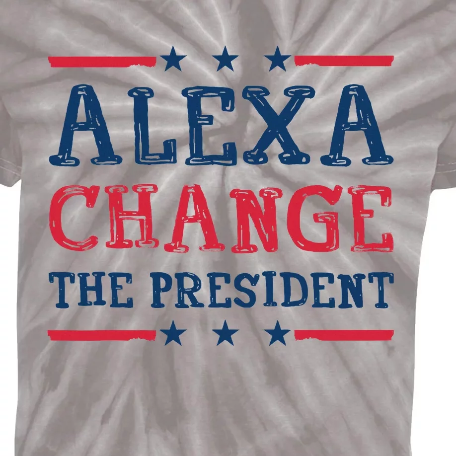 Alexa Change The President Funny Quote Humor Kids Tie-Dye T-Shirt