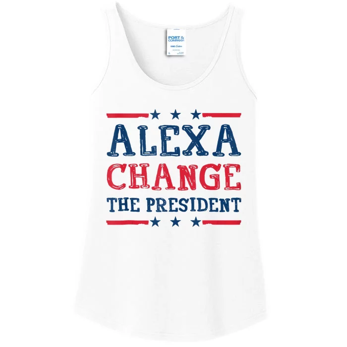 Alexa Change The President Funny Quote Humor Ladies Essential Tank