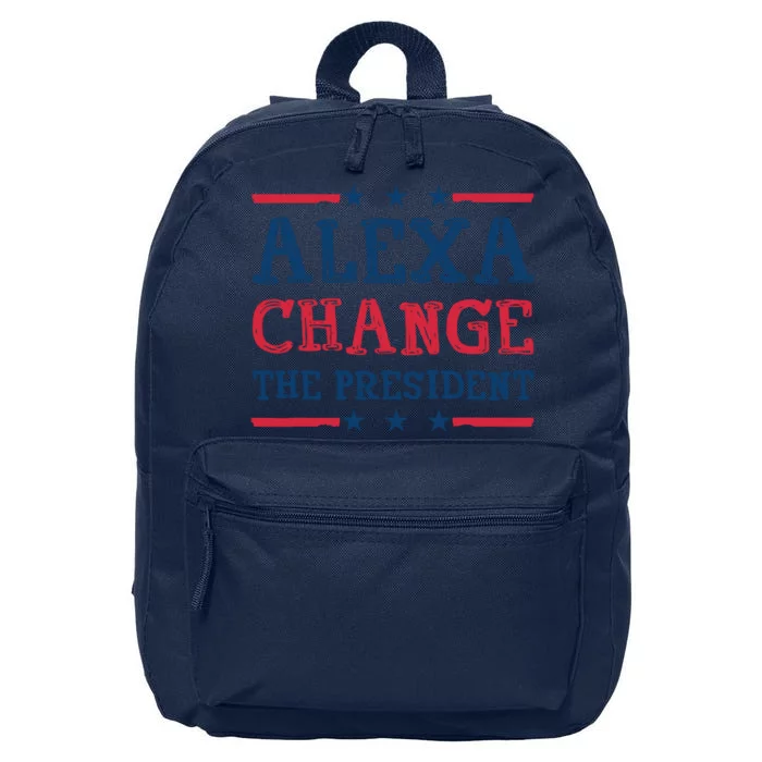 Alexa Change The President Funny Quote Humor 16 in Basic Backpack