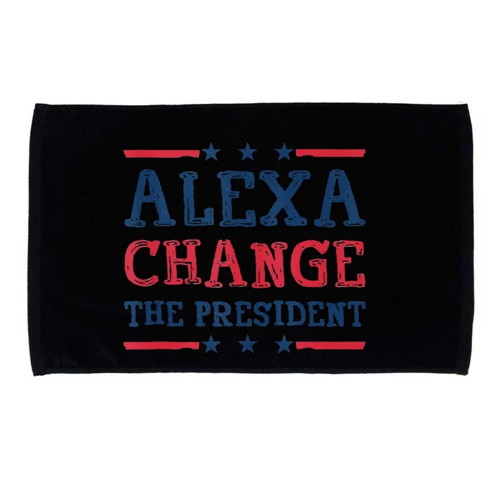 Alexa Change The President Funny Quote Humor Microfiber Hand Towel