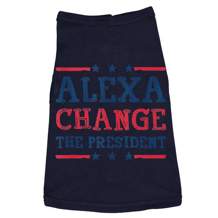 Alexa Change The President Funny Quote Humor Doggie Tank