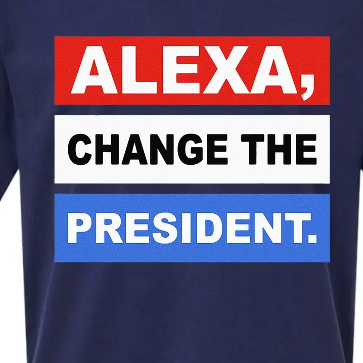 Alexa Change The President Funny Quote Humor Sueded Cloud Jersey T-Shirt