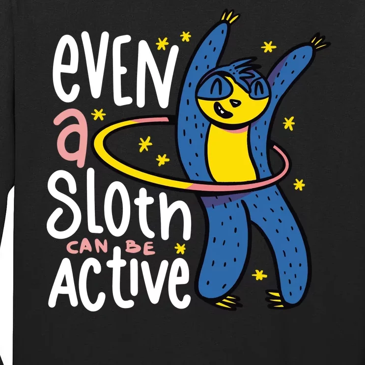 Active Sloth Funny Tall Long Sleeve T-Shirt