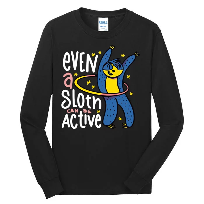 Active Sloth Funny Tall Long Sleeve T-Shirt