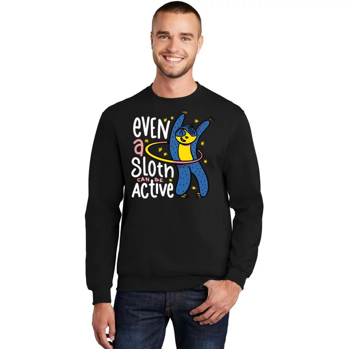 Active Sloth Funny Tall Sweatshirt