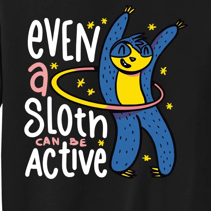 Active Sloth Funny Tall Sweatshirt