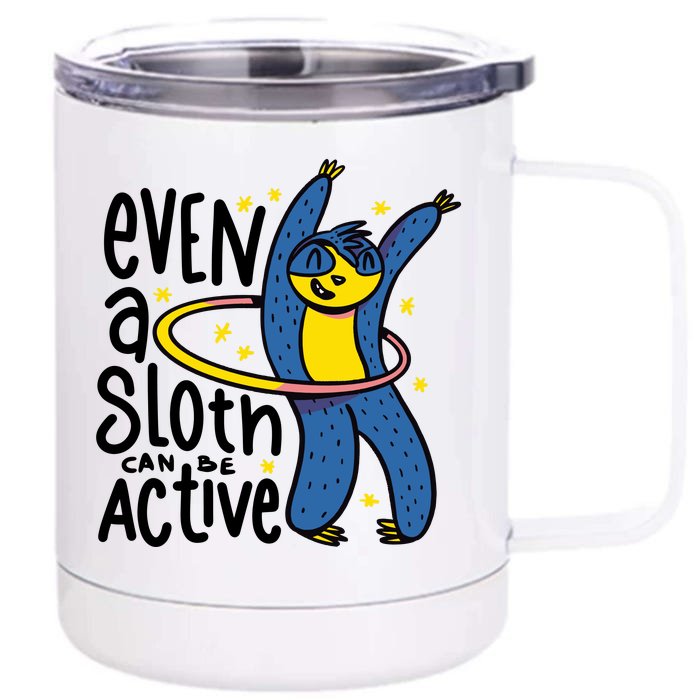 Active Sloth Funny Front & Back 12oz Stainless Steel Tumbler Cup