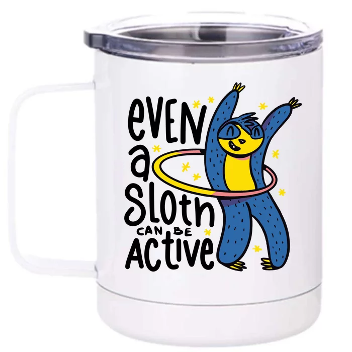 Active Sloth Funny Front & Back 12oz Stainless Steel Tumbler Cup