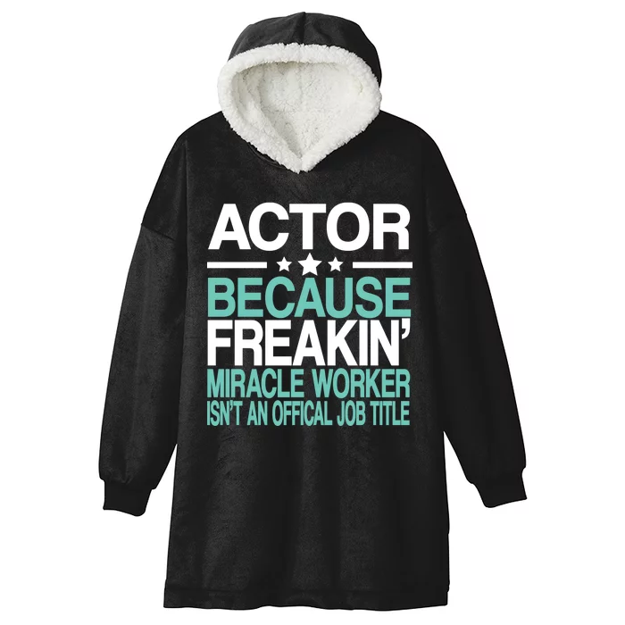 Actor Miracle Worker Official Job Title Hooded Wearable Blanket