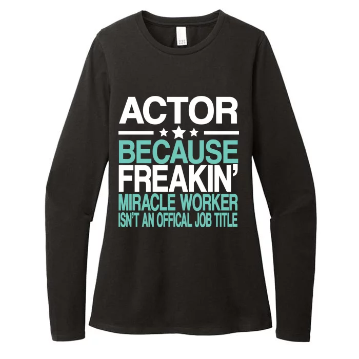 Actor Miracle Worker Official Job Title Womens CVC Long Sleeve Shirt