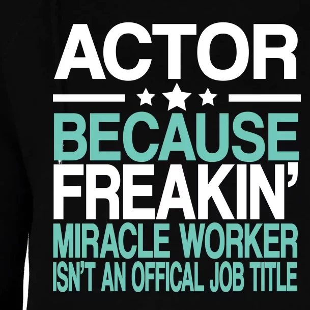 Actor Miracle Worker Official Job Title Womens Funnel Neck Pullover Hood