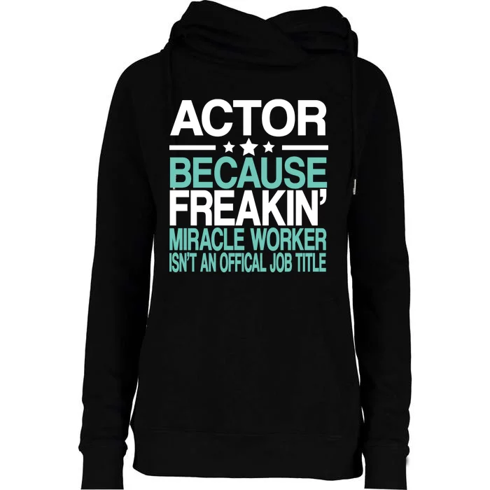 Actor Miracle Worker Official Job Title Womens Funnel Neck Pullover Hood