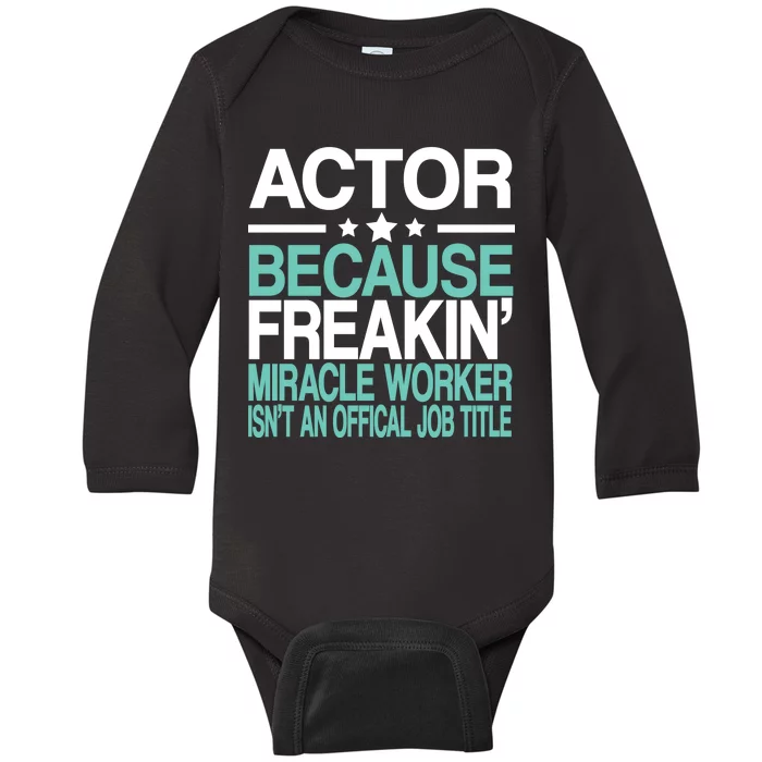 Actor Miracle Worker Official Job Title Baby Long Sleeve Bodysuit