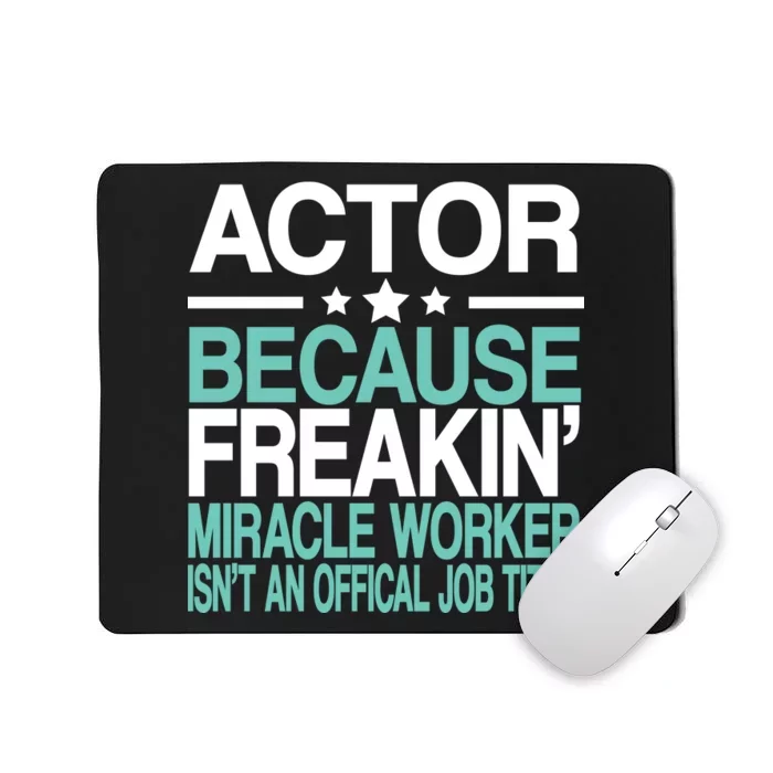 Actor Miracle Worker Official Job Title Mousepad