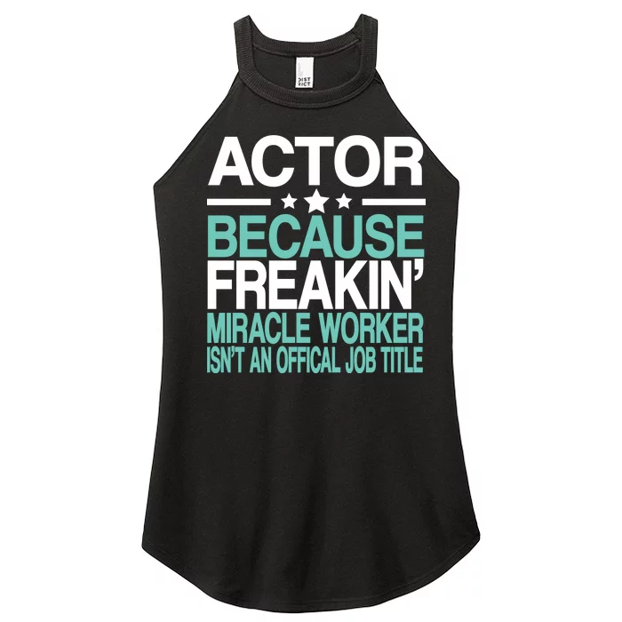 Actor Miracle Worker Official Job Title Women’s Perfect Tri Rocker Tank