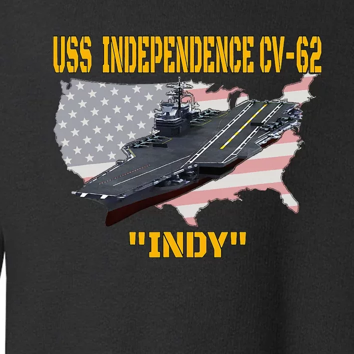 Aircraft Carrier Uss Independence Cv62 Veterans Day Toddler Sweatshirt