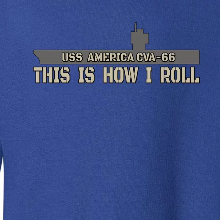 Aircraft Carrier Uss America Cvagift66 Warship Veteran Father Gift Toddler Sweatshirt