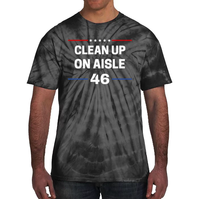 Antibiden Clean Up On Aisle 46 Impeach Biden Political Tie-Dye T-Shirt