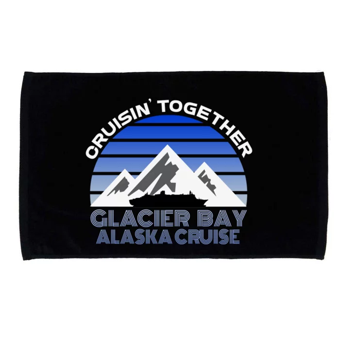 Alaska Cruise Vacation Glacier Bay Cruisin Together Souvenir Funny Gift Microfiber Hand Towel