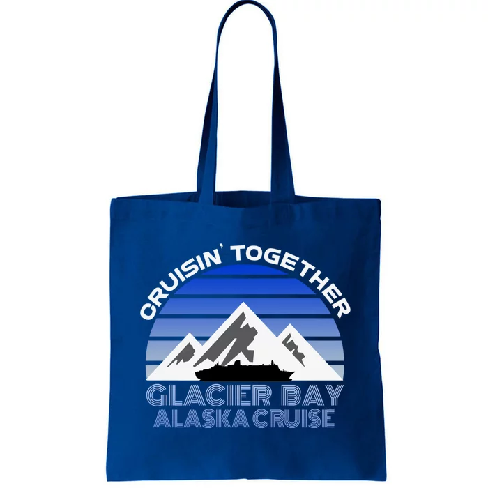 Alaska Cruise Vacation Glacier Bay Cruisin Together Souvenir Funny Gift Tote Bag