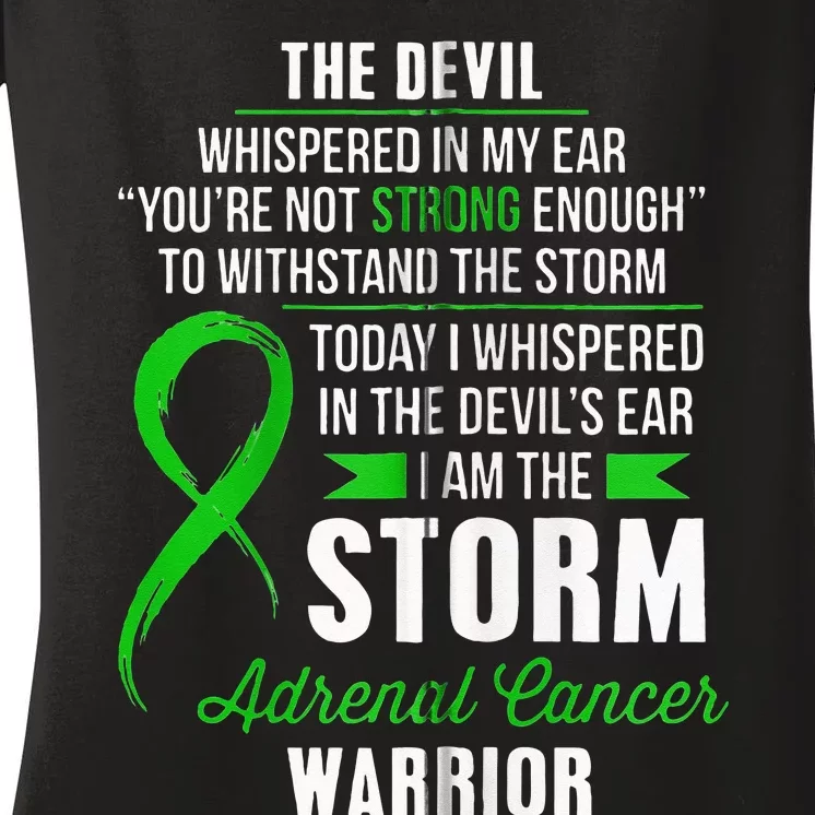 Adrenal Cancer Warrior I Am The Storm Women's V-Neck T-Shirt