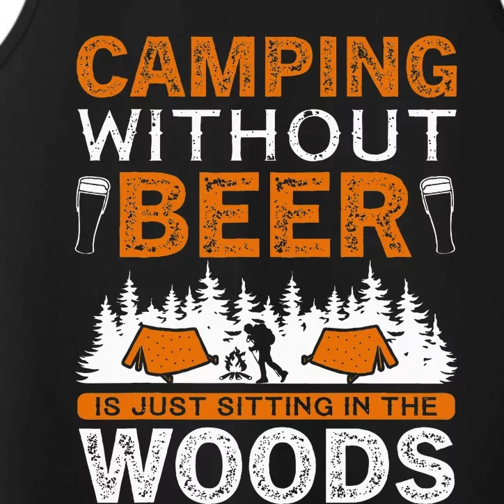 Adventure Camping Without Beer Is Just Sitting Woods Performance Tank