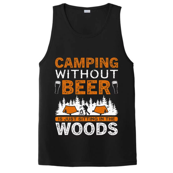 Adventure Camping Without Beer Is Just Sitting Woods Performance Tank