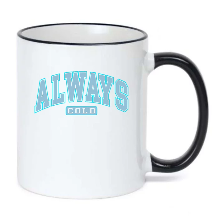 Always Cold Winter Christmas Season Black Color Changing Mug