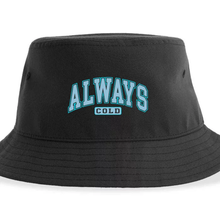 Always Cold Winter Christmas Season Sustainable Bucket Hat