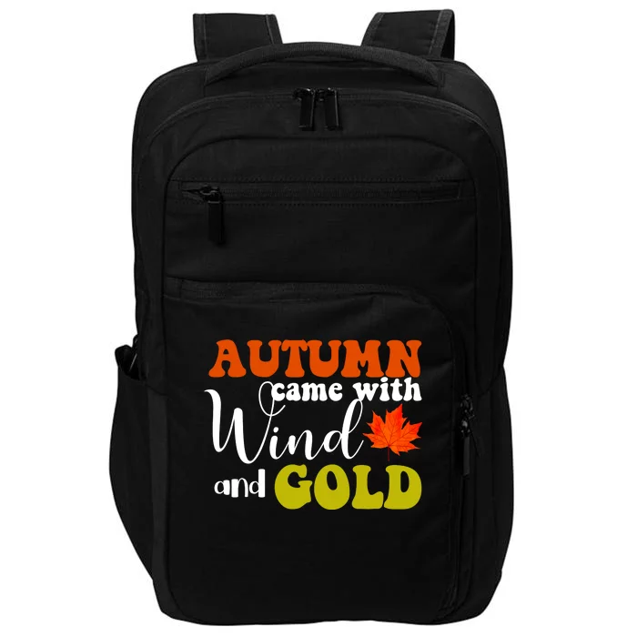 Autumn Came With Wind And Gold Impact Tech Backpack