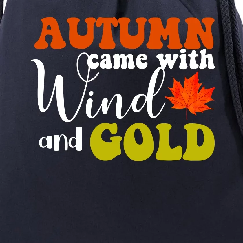 Autumn Came With Wind And Gold Drawstring Bag