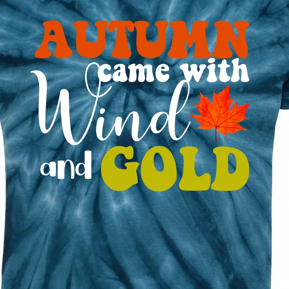 Autumn Came With Wind And Gold Kids Tie-Dye T-Shirt