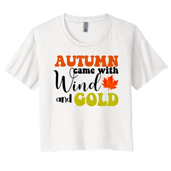 Autumn Came With Wind And Gold Women's Crop Top Tee