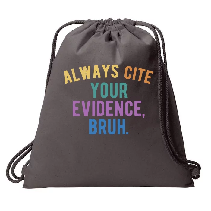 Always Cite Your Evidence Bruh Funny English Teacher Drawstring Bag