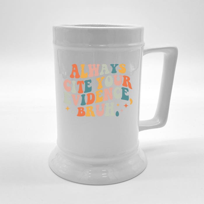 Always Cite Your Evidence Bruh Funny Retro English Teacher Front & Back Beer Stein