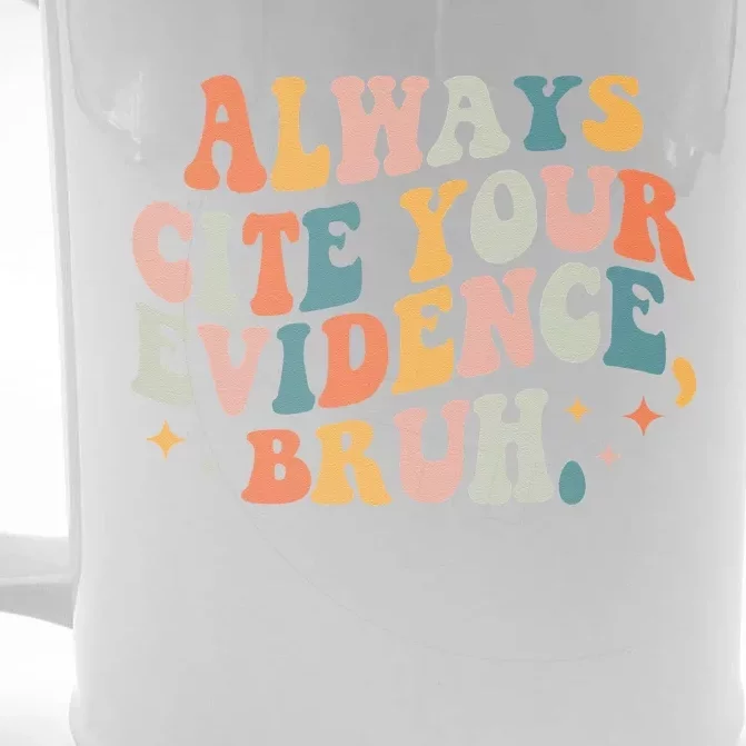 Always Cite Your Evidence Bruh Funny Retro English Teacher Front & Back Beer Stein