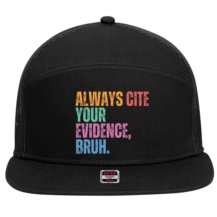 Always Cite Your Evidence Bruh Funny Retro Vintage 7 Panel Mesh Trucker Snapback Hat