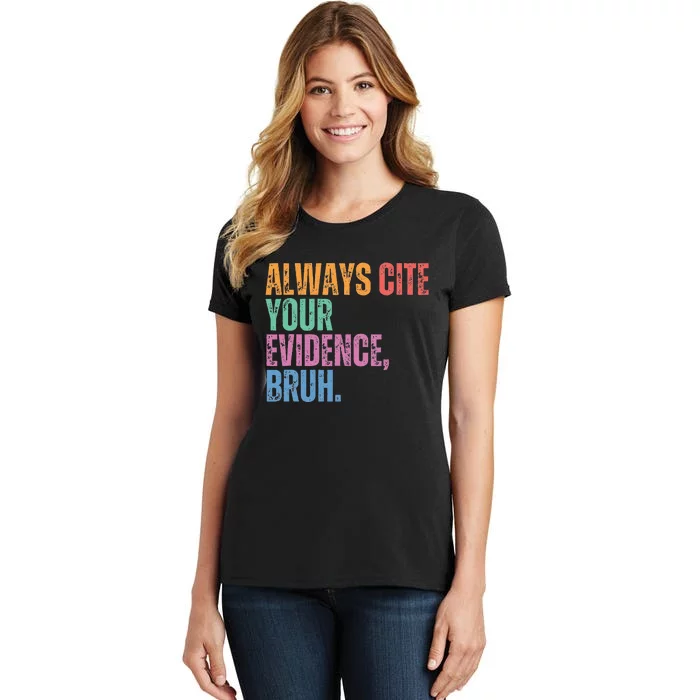 Always Cite Your Evidence Bruh Funny Retro Vintage Women's T-Shirt