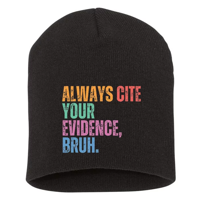 Always Cite Your Evidence Bruh Funny Retro Vintage Short Acrylic Beanie