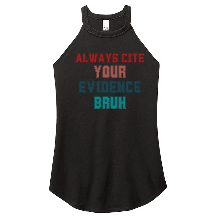 Always Cite Your Evidence Bruh Women’s Perfect Tri Rocker Tank