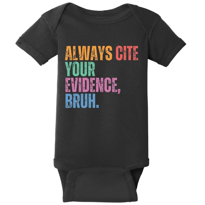 Always Cite Your Evidence Bruh Funny Retro Vintage Baby Bodysuit