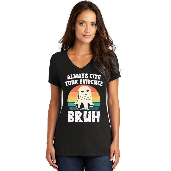 Always Cite Your Evidence Bruh Halloween English Teacher Women's V-Neck T-Shirt