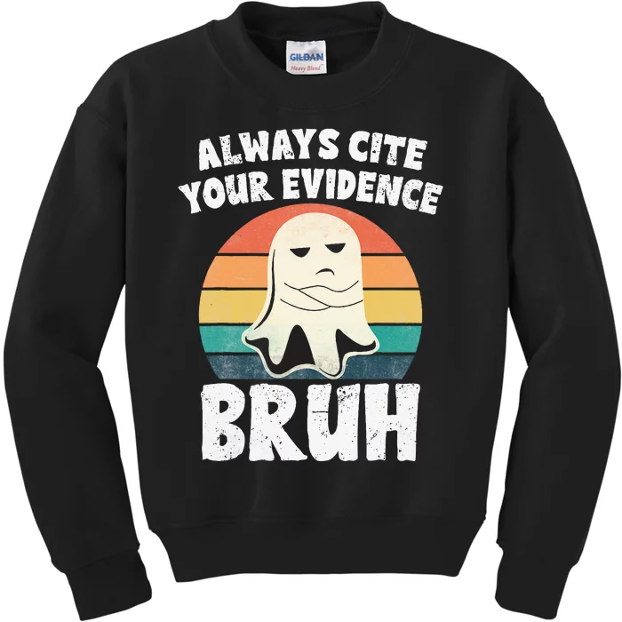 Always Cite Your Evidence Bruh Halloween English Teacher Kids Sweatshirt