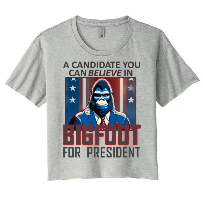 A Candidate You Can Believe In. Bigfoot For President Women's Crop Top Tee