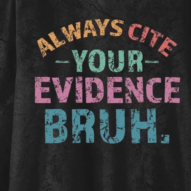 Always Cite Your Evidence Bruh Funny Retro English Teacher Hooded Wearable Blanket