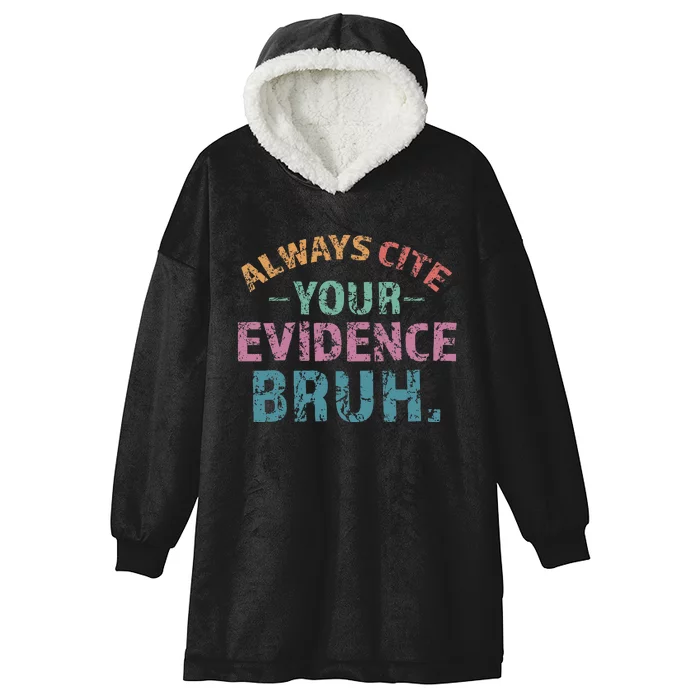 Always Cite Your Evidence Bruh Funny Retro English Teacher Hooded Wearable Blanket