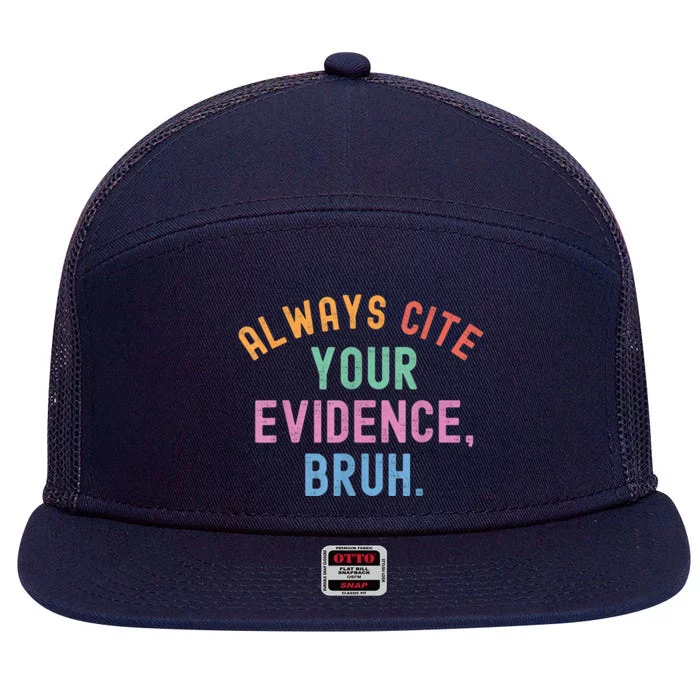 Always Cite Your Evidence Bruh Funny Retro Vintage 7 Panel Mesh Trucker Snapback Hat