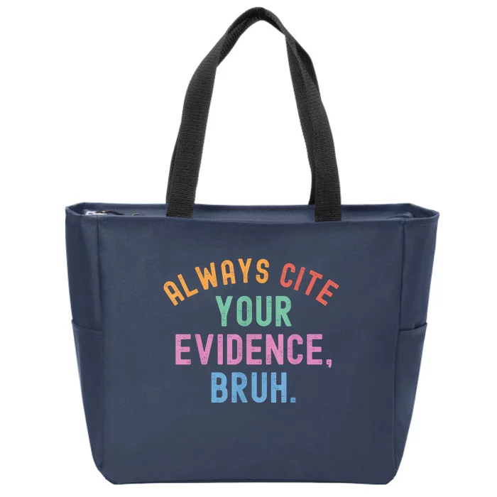 Always Cite Your Evidence Bruh Funny Retro Vintage Zip Tote Bag