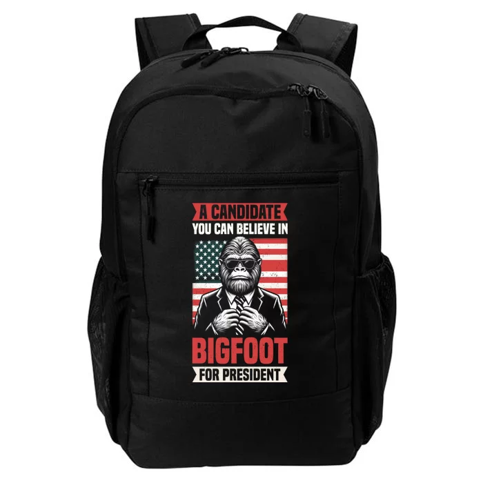 A Candidate You Can Believe In Bigfoot For President 2024 Daily Commute Backpack